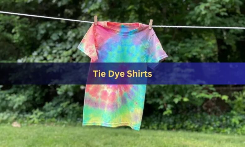 Tie Dye Shirts