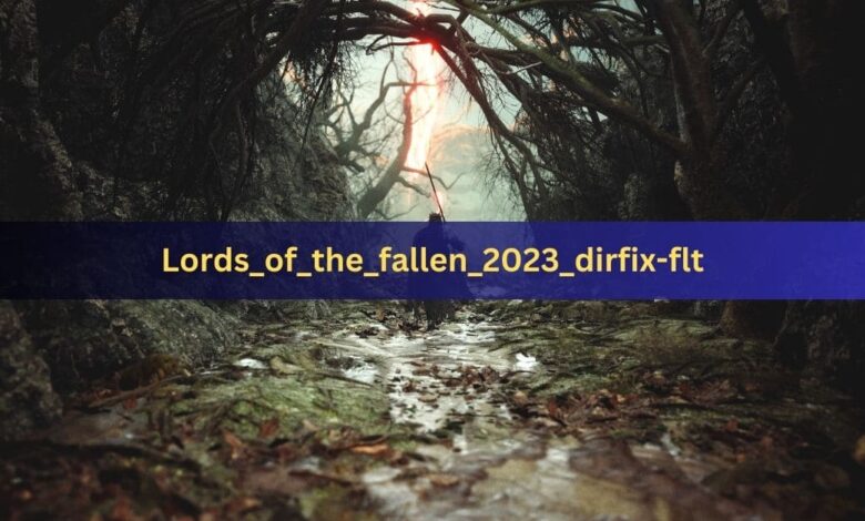 Lords_of_the_fallen_2023_dirfix-flt