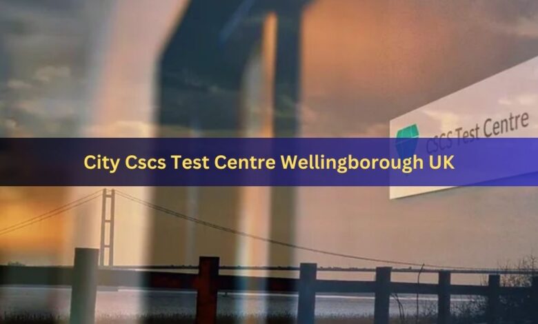 City Cscs Test Centre Wellingborough UK